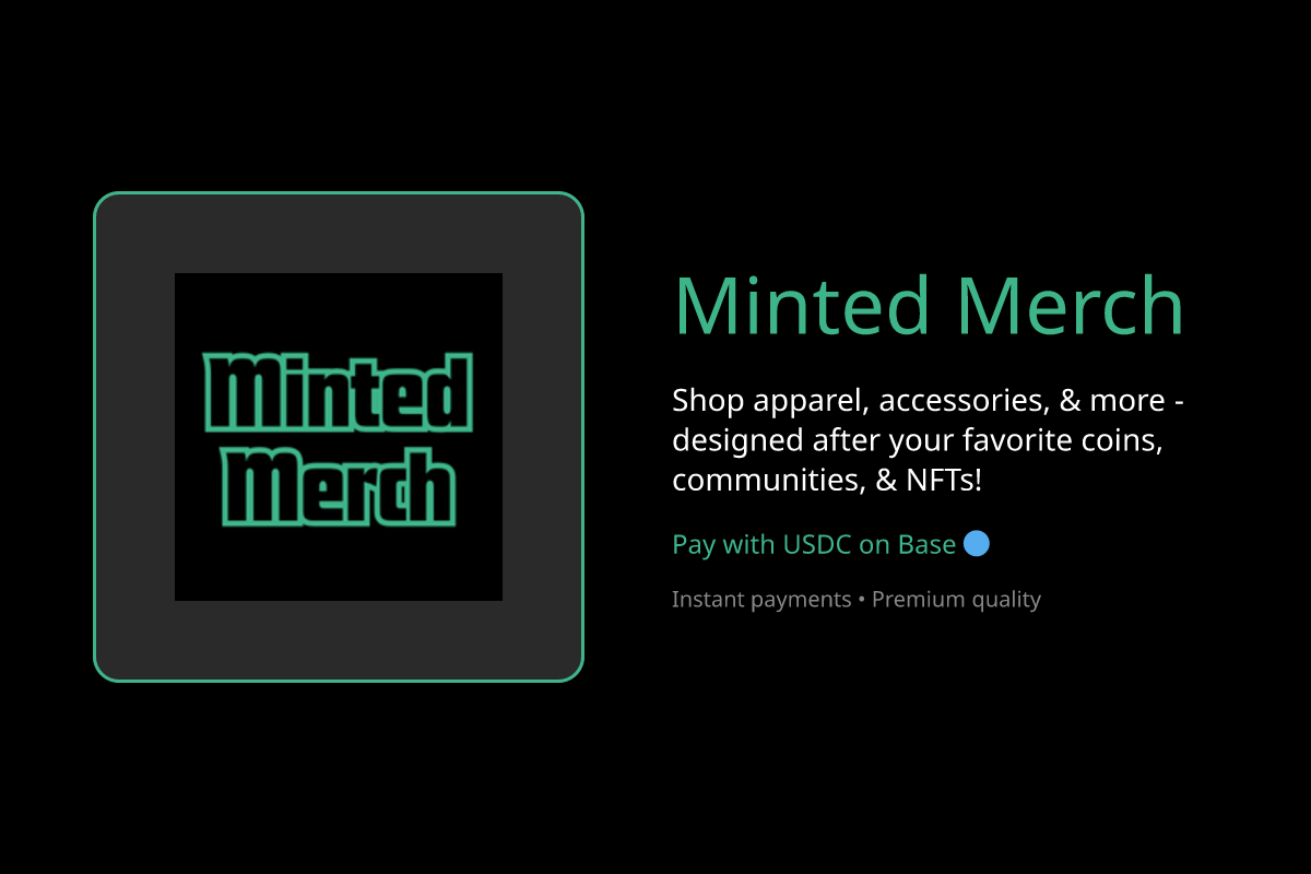 Minted Merch Shop - Crypto Merch with USDC on Base - Farcaster Mini Apps